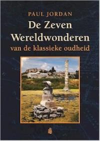 DE ZEVEN WERELDWONDEREN VAN DE KLASSIEKE OUDHEID Boeken Reisverhalen