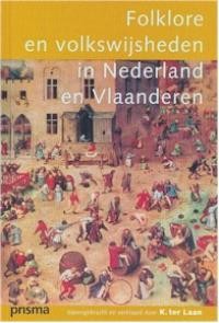 FOLKLORE EN VOLKSWIJSHEDEN IN NEDERLAND EN VLAANDEREN