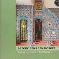 BEZOEK EENS EEN MOSKEE