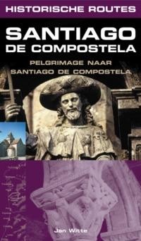 SANTIAGO DE COMPOSTELA (REEKS: HISTORISCHE ROUTE)