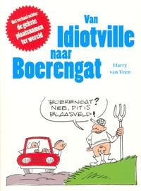 VAN IDIOTVILLE NAAR BOERENGAT