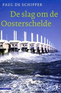 DE SLAG OM DE OOSTERSCHELDE