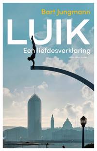 LUIK, EEN LIEFDESVERKLARING