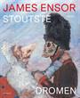 JAMES ENSOR STOUTSTE DROMEN